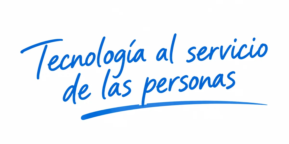Tecnología al servicio de las personas
